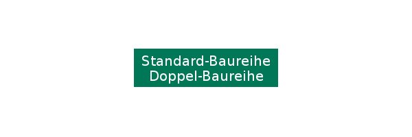 Standard-Baureihe / Doppel-Baureihe